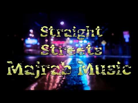 Straight Streets (Majrab Music)