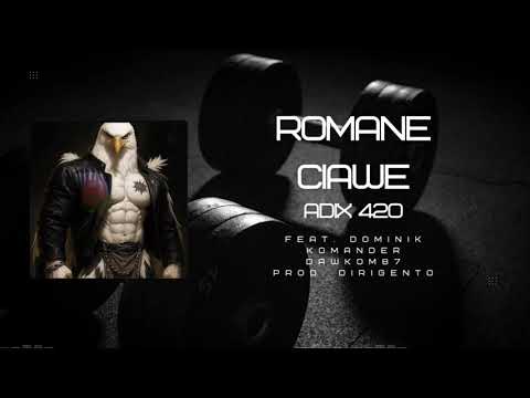 ADIX 420 feat. Dominik Komander, Dawkom 87 - ROMANE CIAWE (prod. DIRIGENTO) 