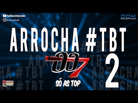 ARROCHA BANDA 007 #TBT (PARTE 2)- O PANDA SOUND