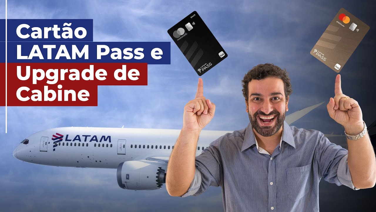 Cartão LATAM Pass e Upgrade de Cabine.