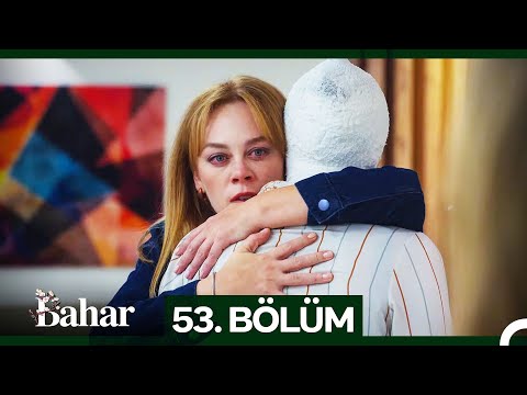 Bahar 53. Bölüm