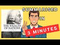 The Wealth Of Nations: A 3 Minute Summary
