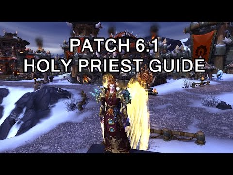 WoD 6.1 Holy Priest Healing Guide