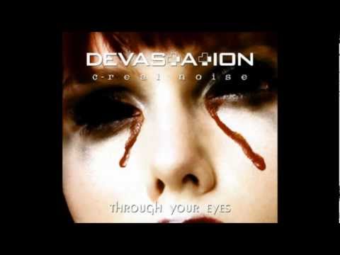 DEVASTATION c-real noise - Through Your Eyes