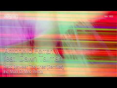 Antonello Ferrari feat. Dawn Tallman - Read Between The Lines (Mark Di Meo Remix)