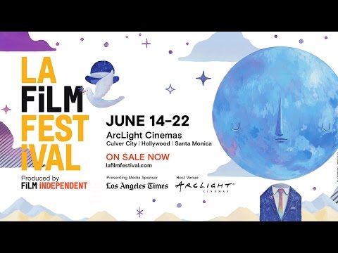 It's the 2017 LA Film Festival | coming June 14-22 - get ready!
