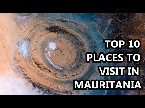 Best Places To Visit - MAURITANIA | Travel & Tourism