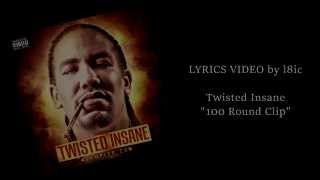 Download lagu Twisted Insane - 100 Round Clip [LYRICS] mp3