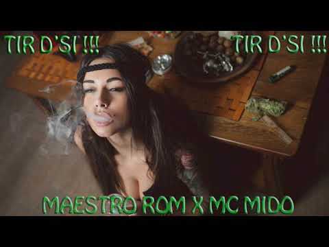 Maestro Rom x Mc Mido - Tir D'si (2018)