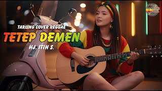 Download lagu GALAU BERAT 😭 – Tetep Demen | HJ.ITIH S (Tarling Reggae Cover) Viral TikTok 2025 mp3