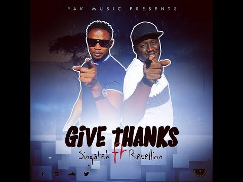 Singateh Rise ft Rebellion the Recaller  -Give Thanks [ Official Audio ] Gambian Reggae 2017
