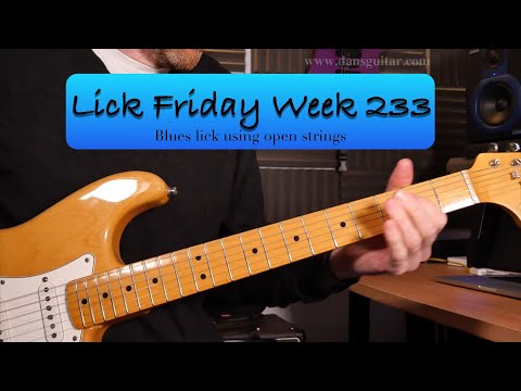 Lick Friday Week 233 - Open position bluesy lick. Its a good one!