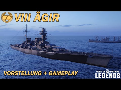 ÄGIR - Vorstellung und erstes Gameplay - World of Warships Legends