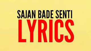 Sajan bade senti I Lyrics