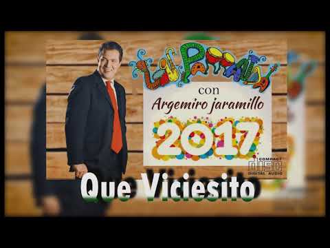 Que Viciesito - Argemiro Jaramillo & Nicolas Araque.
