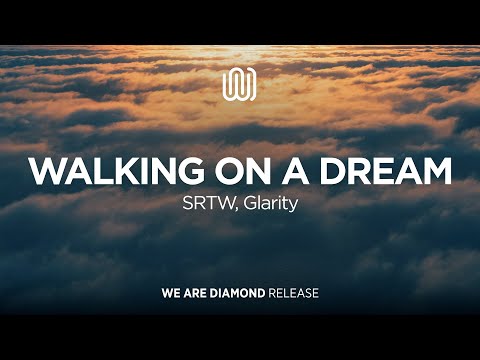 SRTW, Glarity - Walking on a Dream