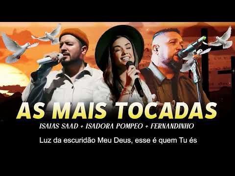 as mais tocadas Isaías saad+Isadora pompeo+Fernandinho eu cantarei a bondade de Deus