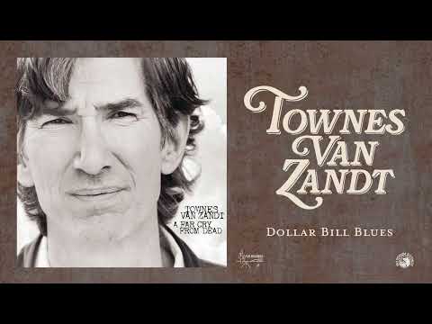 Townes Van Zandt - Dollar Bill Blues (Official Audio)