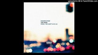 Cousin Stizz - The Wave