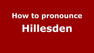 How to pronounce Hillesden