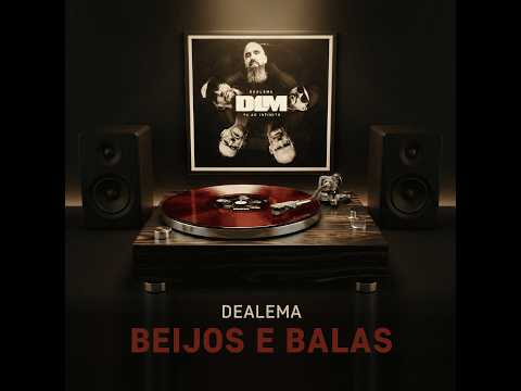 Dealema feat Manel Cruz - Beijos e Balas