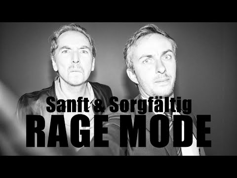 Sanft & Sorgfältig - Olli & Jan im RAGE MODE / 08.11.2015