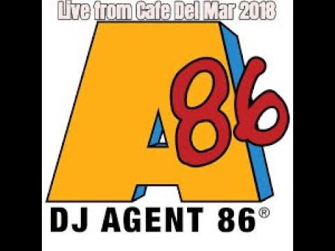 DJ AGENT 86   CAFE DEL MAR 2018   Part 1 of 3