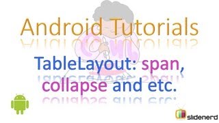 #60 Android Tutorials: Android TableLayout, android:layoutColumn,android:layout_span etc. [HD 1080p]