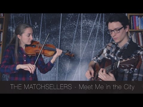 The Matchsellers - Meet Me in the City | The Catalyst Sessions