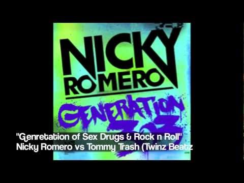 Nicky Romero vs Tommy Trash - Generation of Sex Drugs Rock & Roll (Twinz Beatz Mashup)