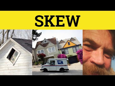 🔵 Skew - Skew Whiff - Skew Meaning - Skew Examples - Skew Defined