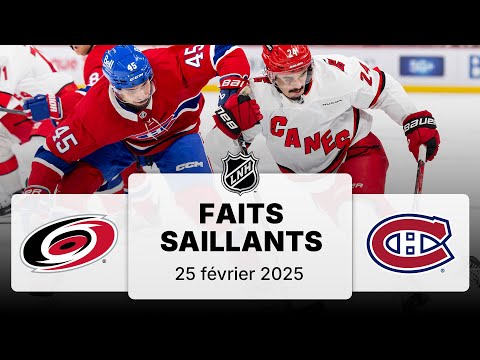 Hurricanes vs Canadiens 25/02 | Faits saillants