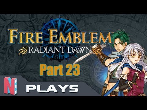 Fire Emblem: Radiant Dawn Part 23 | The Dawn Brigade Conquers — NintenCity Plays