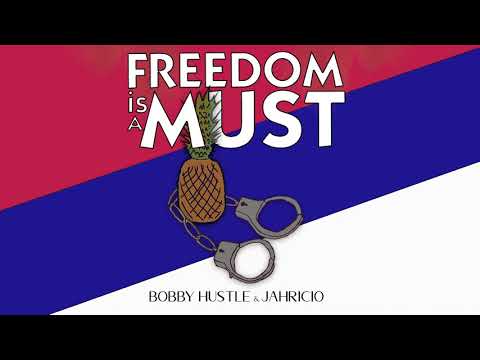 Bobby Hustle & Jahricio - Freedom Is A Must (Official Audio) | Reggae 2020