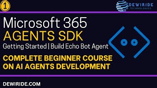 Getting Started with Microsoft 365 Agents SDK | Building Echo Bot Agent in C# | Beginners Tutorial