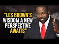 Les Brown's Speech Will Change The Way You Think | Les Brown Motivation