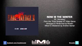 Final Fantasy VI - Now is the Winter | Narshe Jazz Quintet with Strings Cover by Mustin