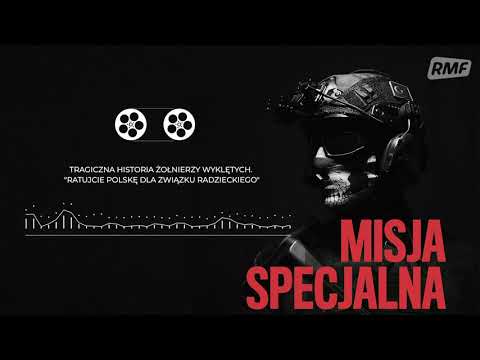 Tragiczna historia Żołnierzy Wyklętych. "Ratujcie Polskę dla Związku Radzieckiego" | MISJA SPECJALNA