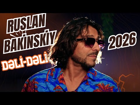 Ruslan Bakinskiy - Delidi Deli 2026