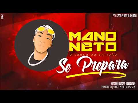 MANO NETO - SE PREPARA - MUSICA NOVA 2018