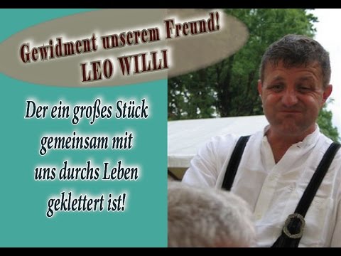 Mein bester Freund (Mei bester Freind)  DIE ALPENSTÜRMER - in Erinnerung an  LEO WILLI Kaberettist