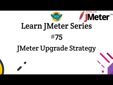 Learn JMeter Series #75 - JMeter Upgrade Strategy