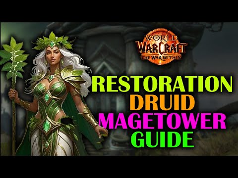 How to complete the Restoration Druid Magetower Challenge | Guide | The War Within 11.1.7