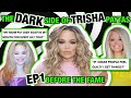 Trisha Paytas BEFORE The Fame The DARK Side Of Trisha Paytas EP 1