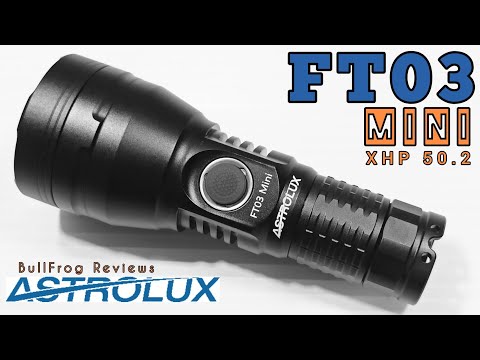 ASTROLUX FT03 MINI XHP50.2 (Ft. 7 Popular lights! SOFIRN C8G, CONVOY M21C, M21B, M21A, EC03, FT03)