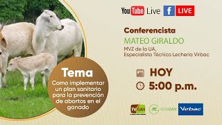 CAPACITACIÓN TVGAN: Como implementar un plan sanitario para la prevención de abortos en el ganado