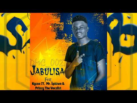 DMC_0027 - Jabulisa (Feat.Kgcee77, Mr. Sphiwe & Princy The Vocalist) Oficial Audio Visualizer