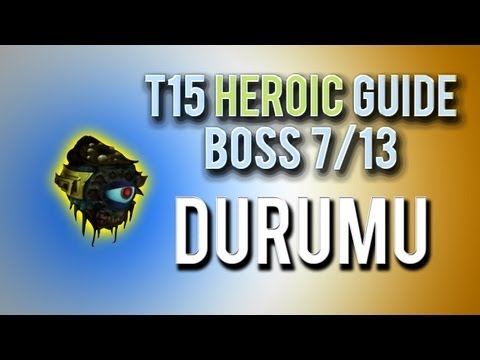 "Durumu" Heroic Guide → Boss 7/13 in Throne of Thunder