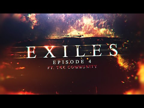 'Exiles' - Episode 4 ft. The Community - by AJ