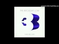 The Brought Low - "Everybody Loves A Whore"